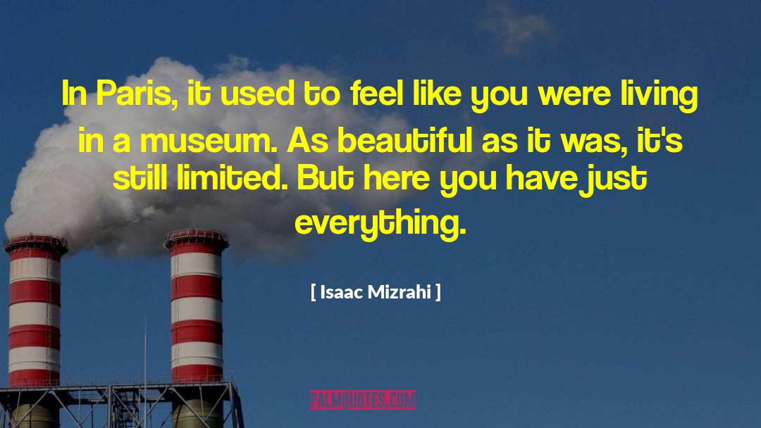 Mousley Museum quotes by Isaac Mizrahi