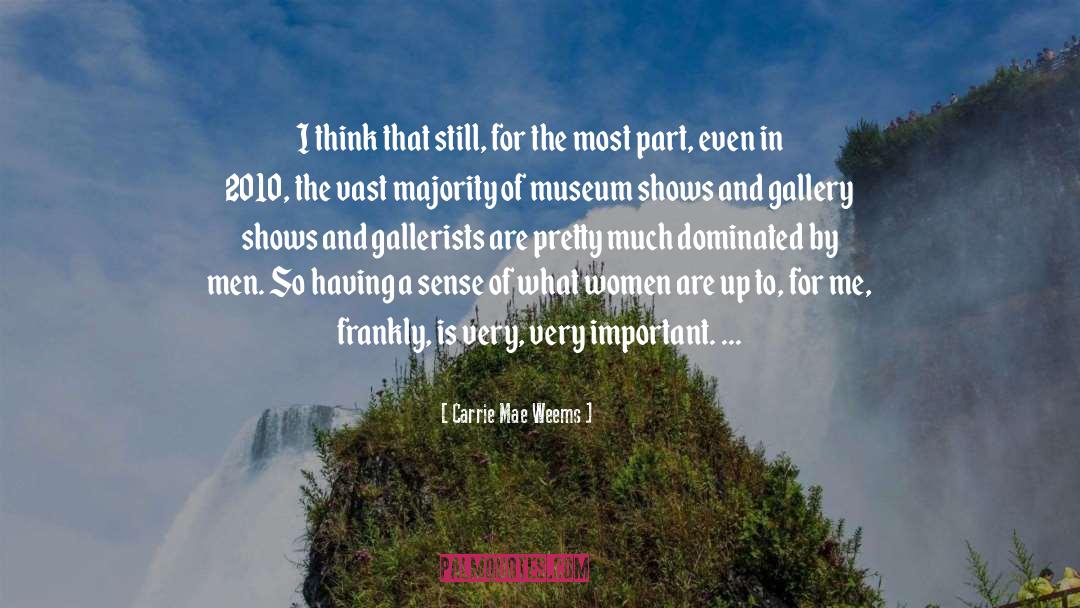 Mousley Museum quotes by Carrie Mae Weems