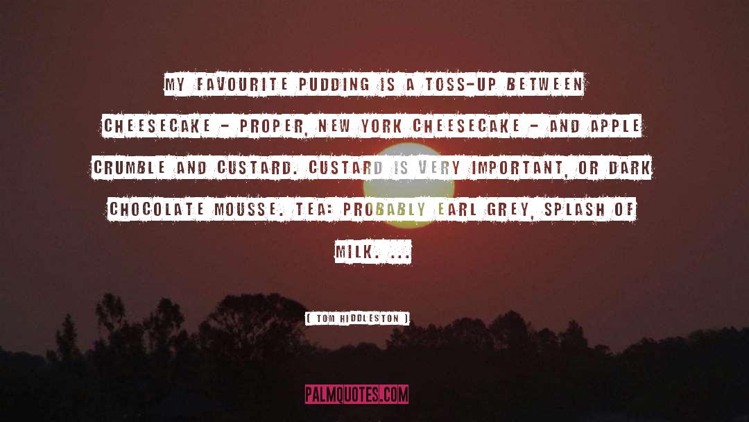 Mousse quotes by Tom Hiddleston