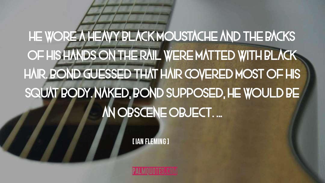 Moustache quotes by Ian Fleming