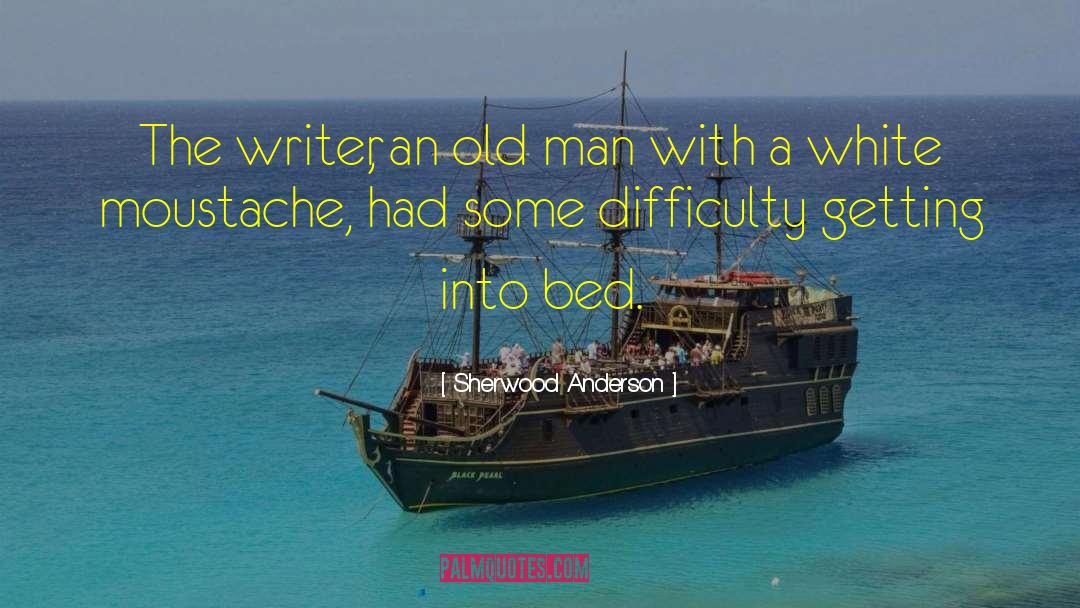 Moustache quotes by Sherwood Anderson