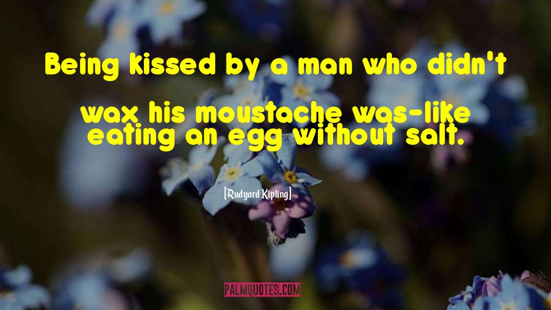 Moustache quotes by Rudyard Kipling