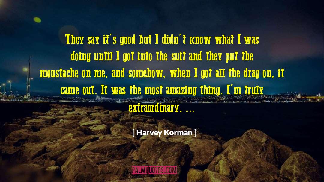 Moustache quotes by Harvey Korman