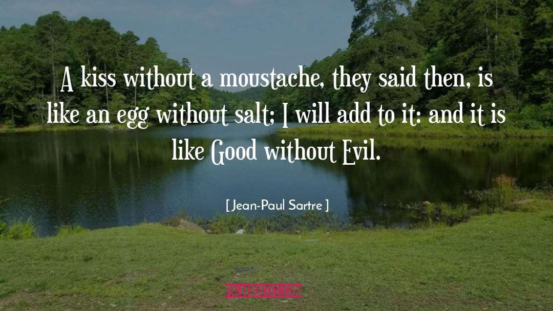 Moustache quotes by Jean-Paul Sartre