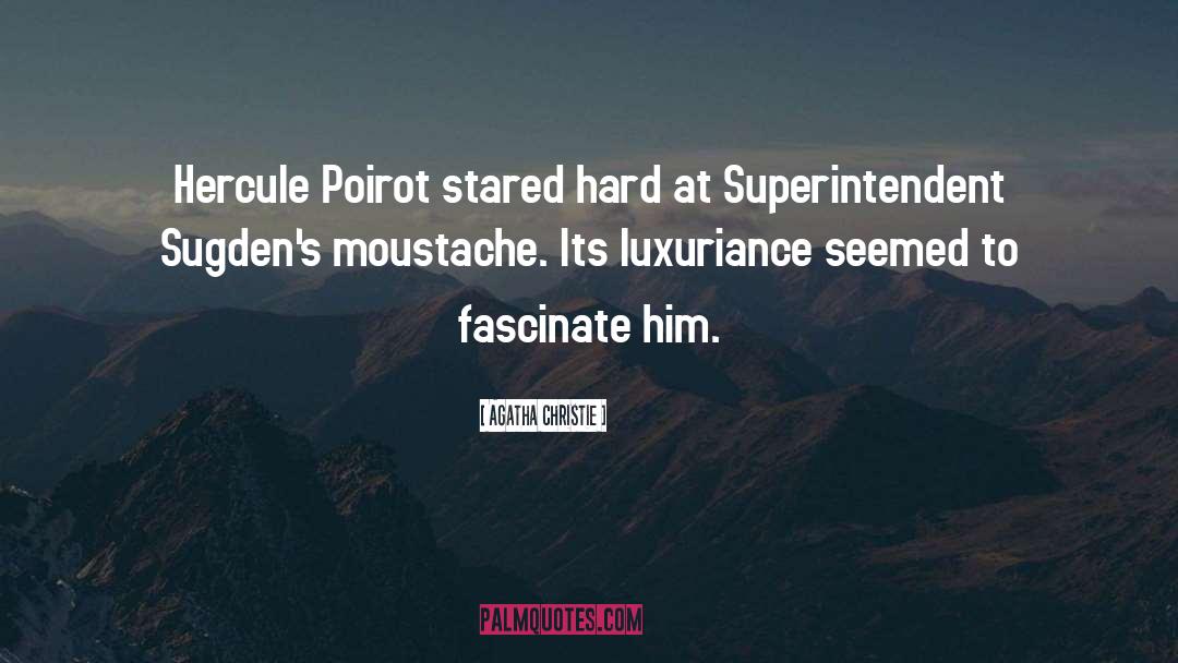Moustache quotes by Agatha Christie