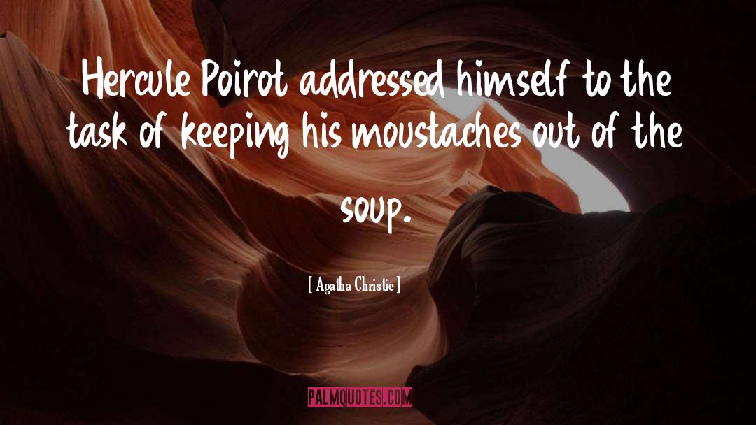 Moustaches quotes by Agatha Christie