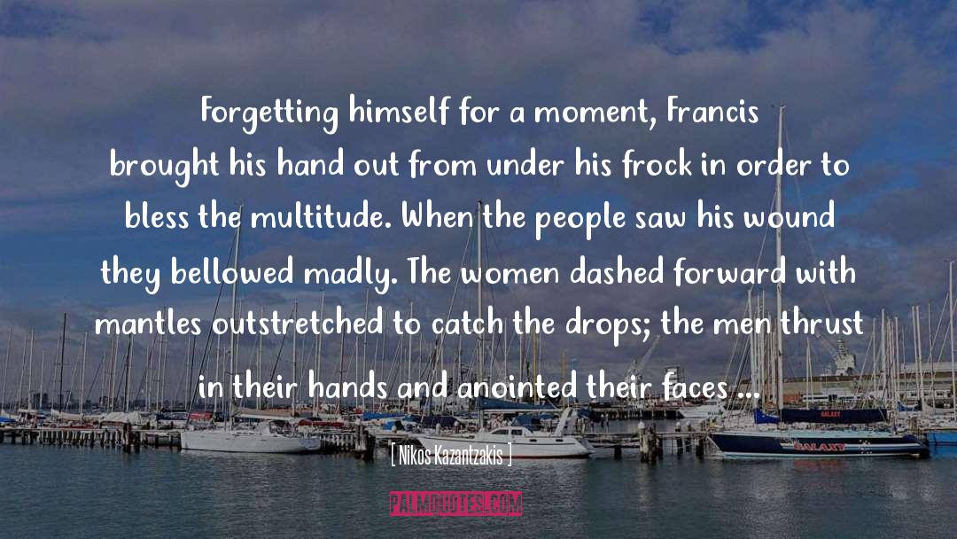 Mouthful Of Forevers quotes by Nikos Kazantzakis