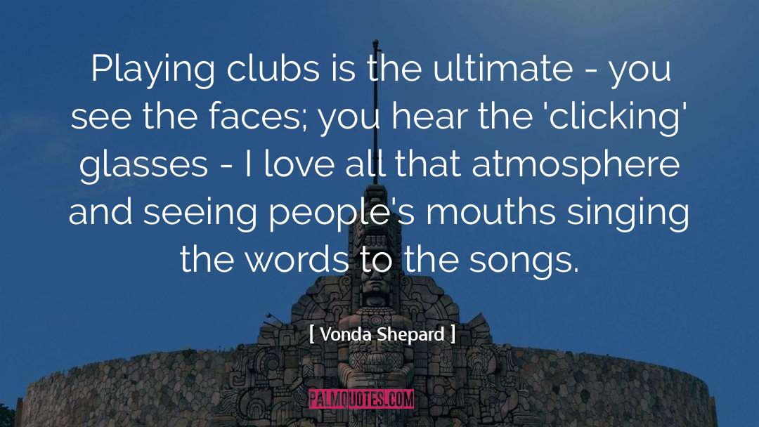 Mouths quotes by Vonda Shepard