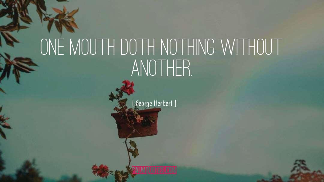 Mouths quotes by George Herbert