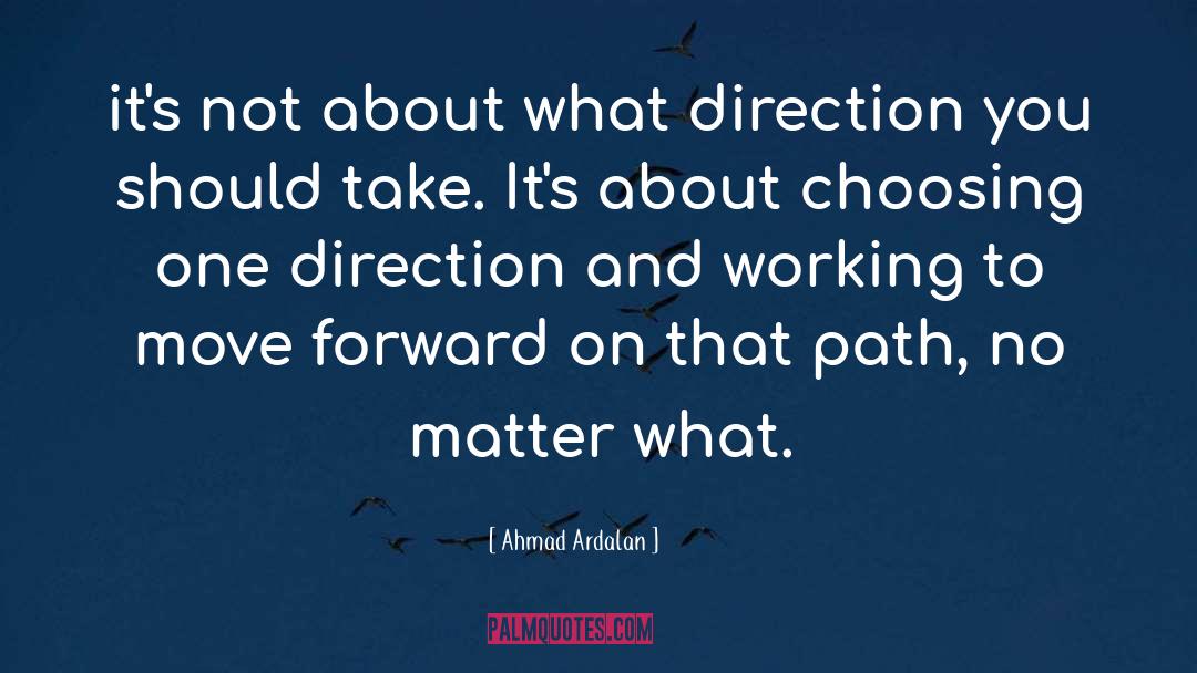 Move Forward quotes by Ahmad Ardalan