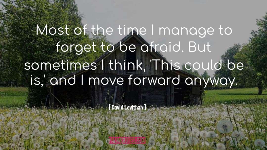 Move Forward quotes by David Levithan