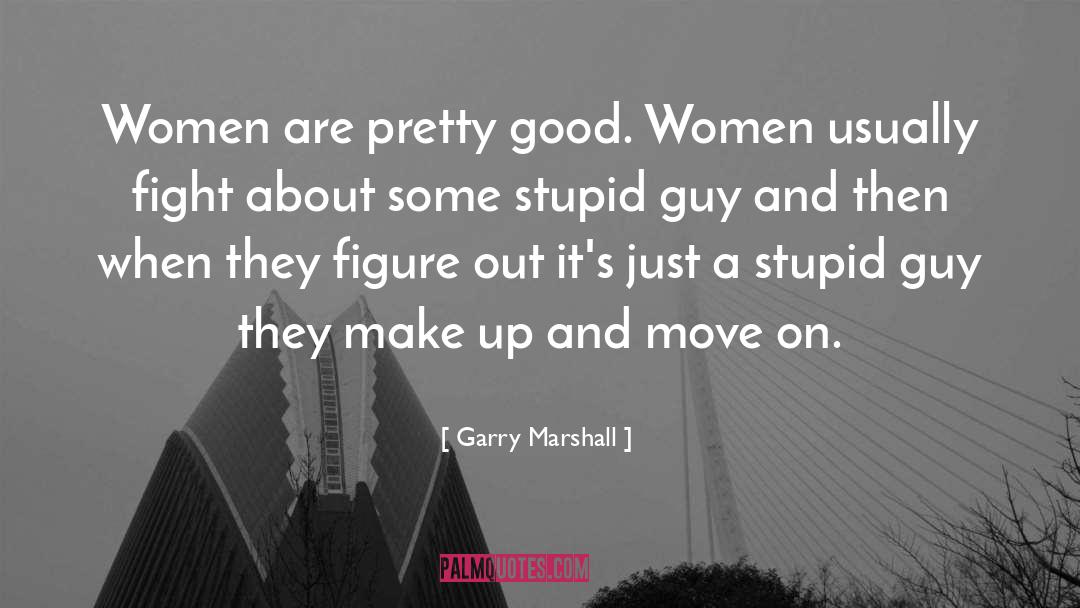 Move Further quotes by Garry Marshall