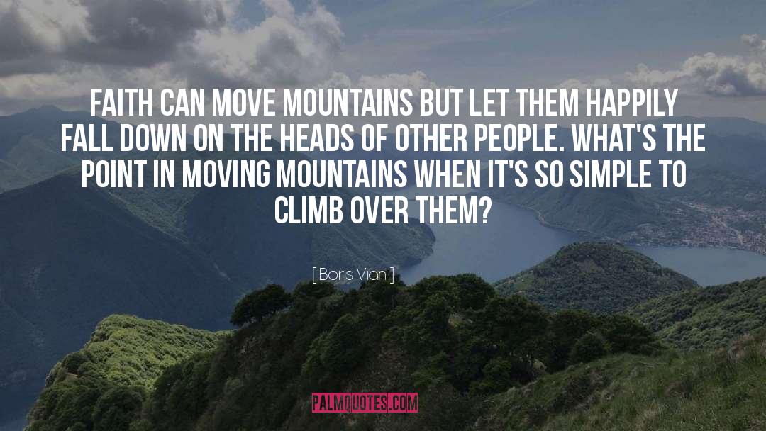 Move Mountains quotes by Boris Vian