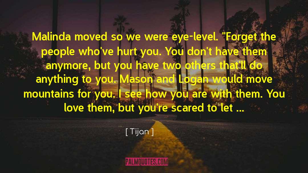 Move Mountains quotes by Tijan