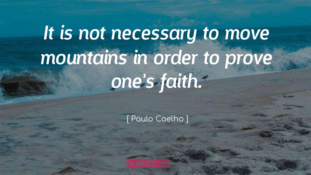 Move Mountains quotes by Paulo Coelho