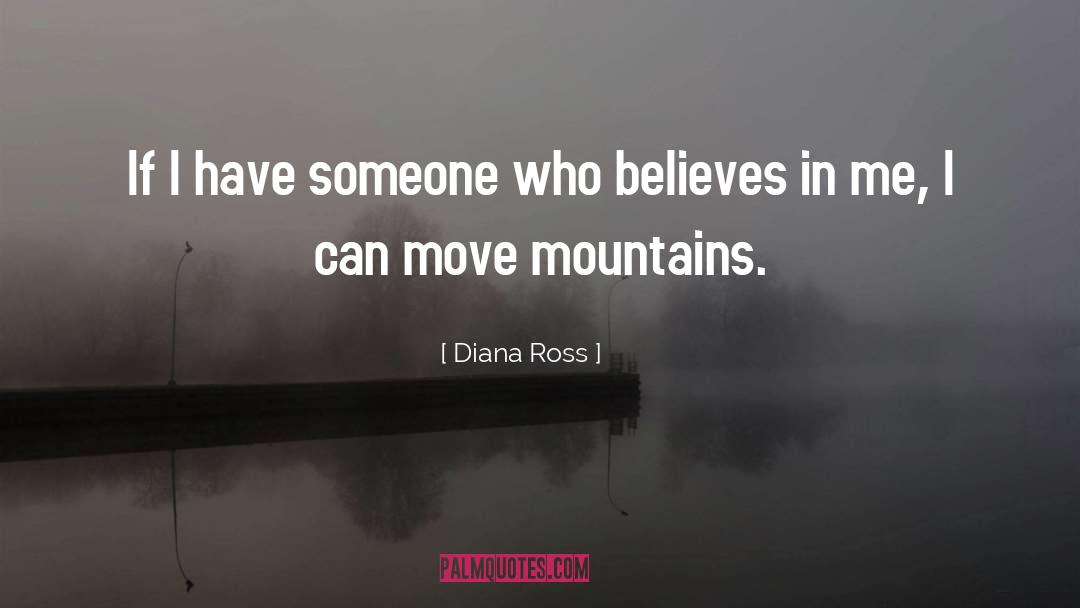 Move Mountains quotes by Diana Ross
