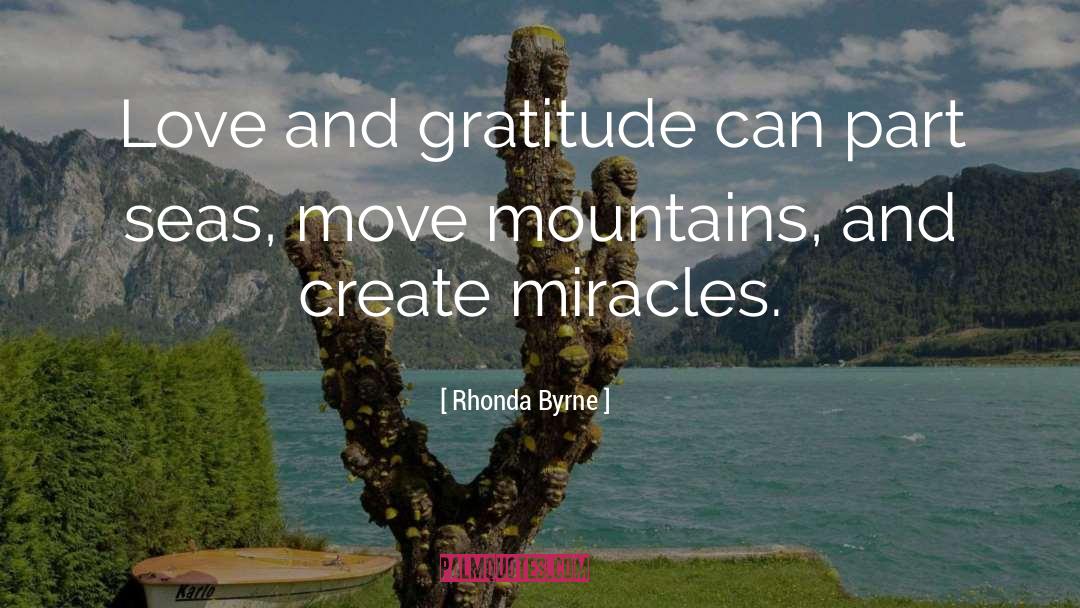 Move Mountains quotes by Rhonda Byrne