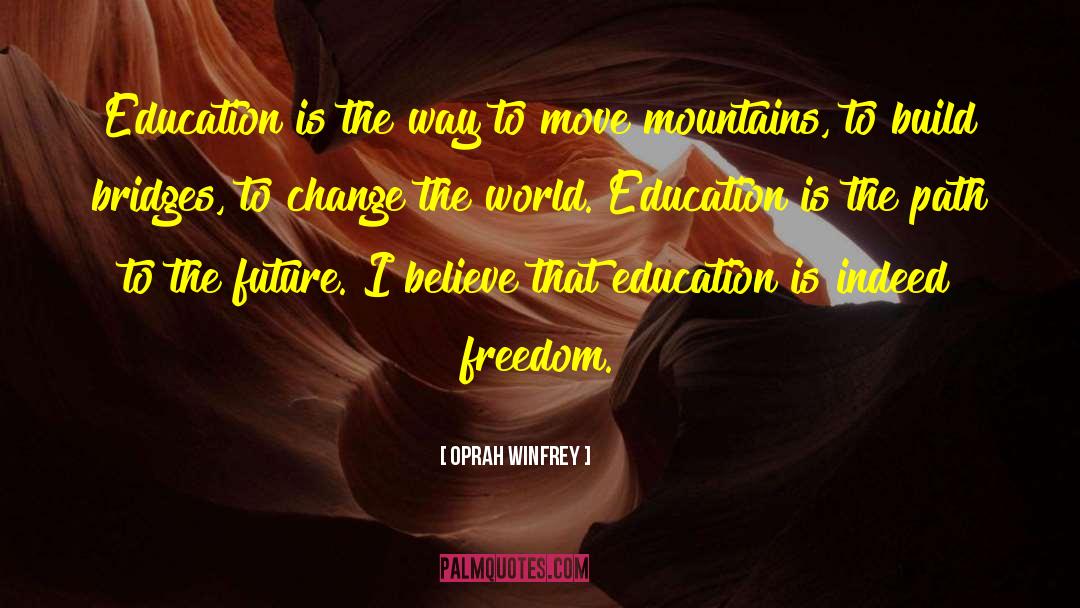Move Mountains quotes by Oprah Winfrey