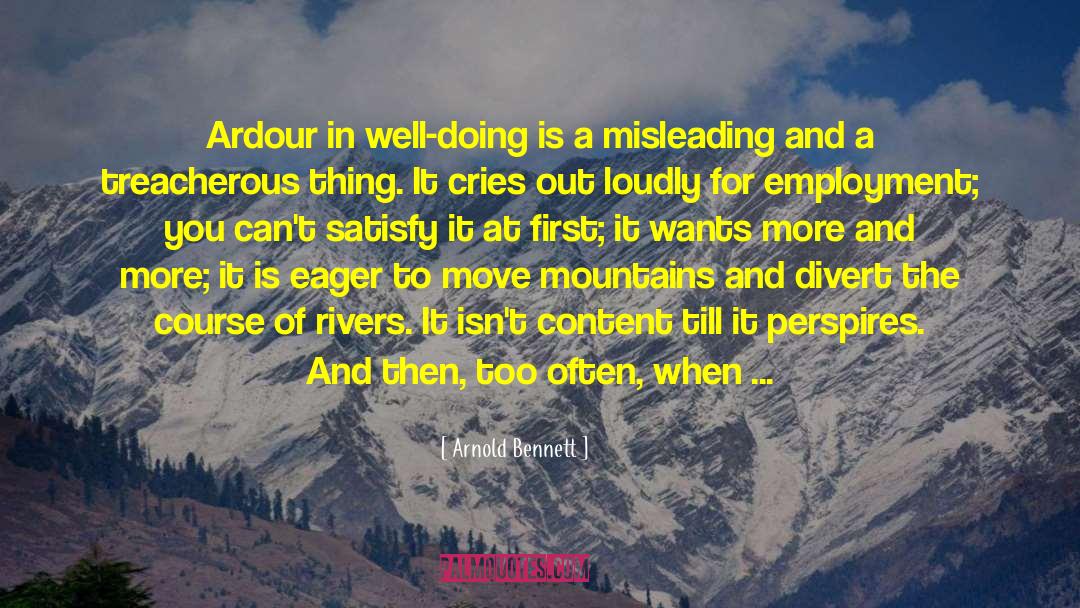 Move Mountains quotes by Arnold Bennett