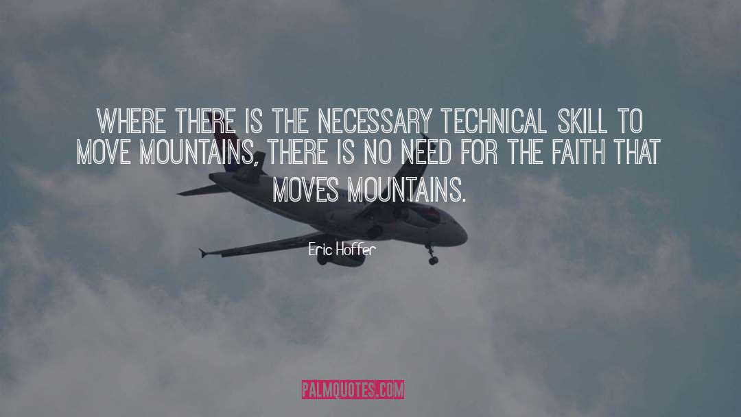 Move Mountains quotes by Eric Hoffer