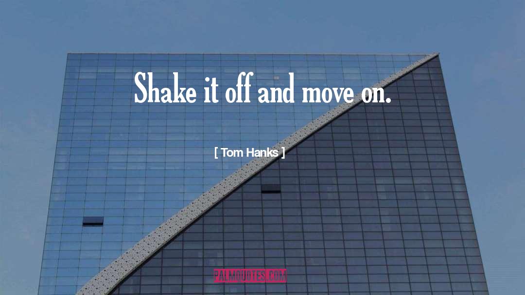 Move On quotes by Tom Hanks