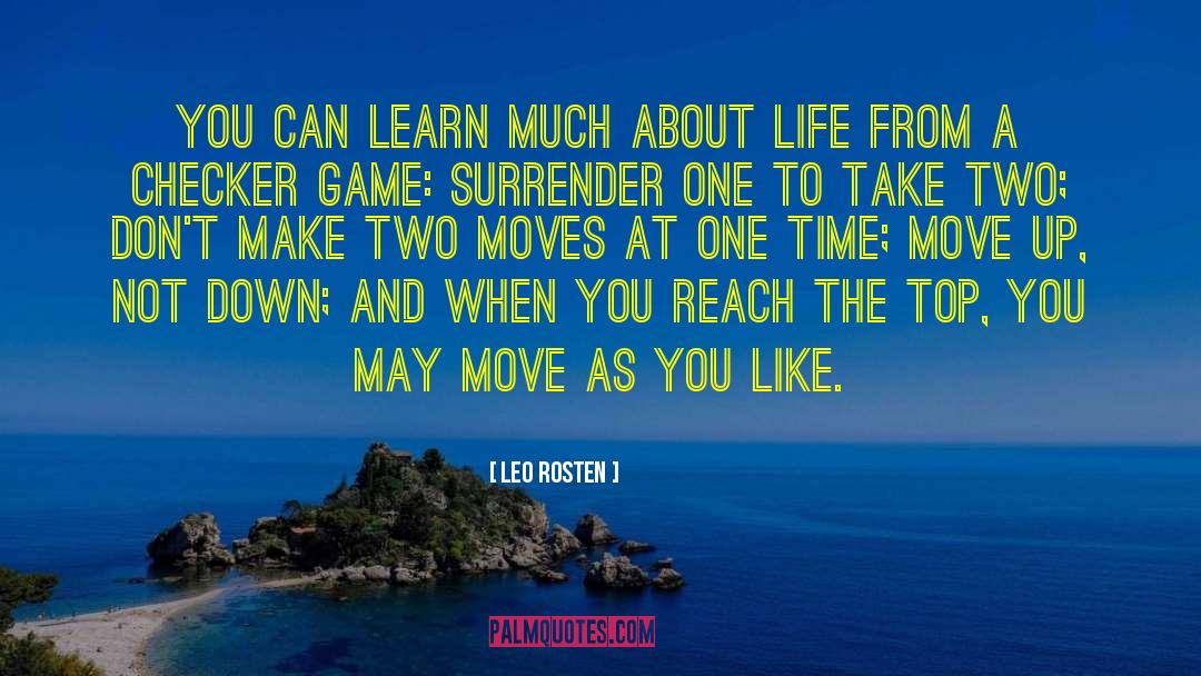 Move Up quotes by Leo Rosten