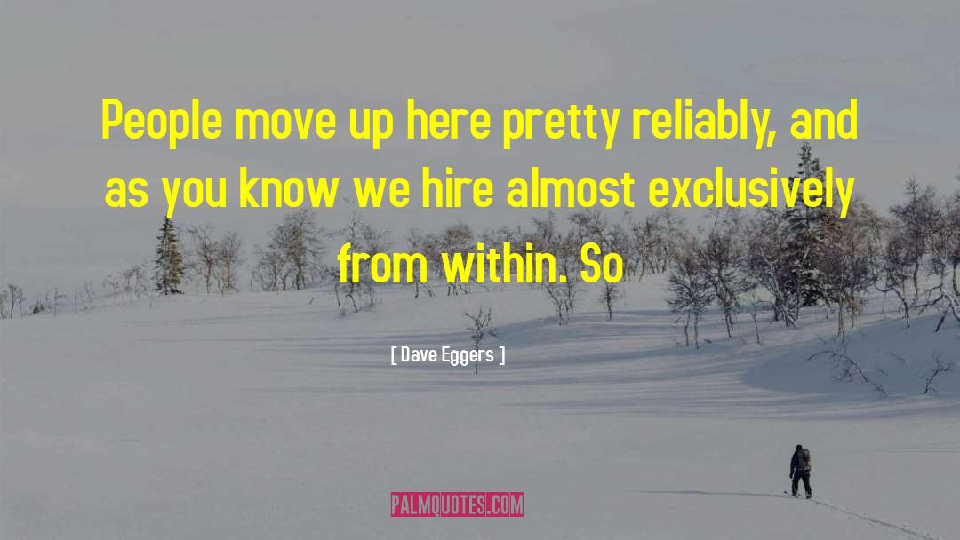 Move Up quotes by Dave Eggers