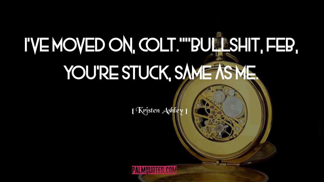 Moved On quotes by Kristen Ashley