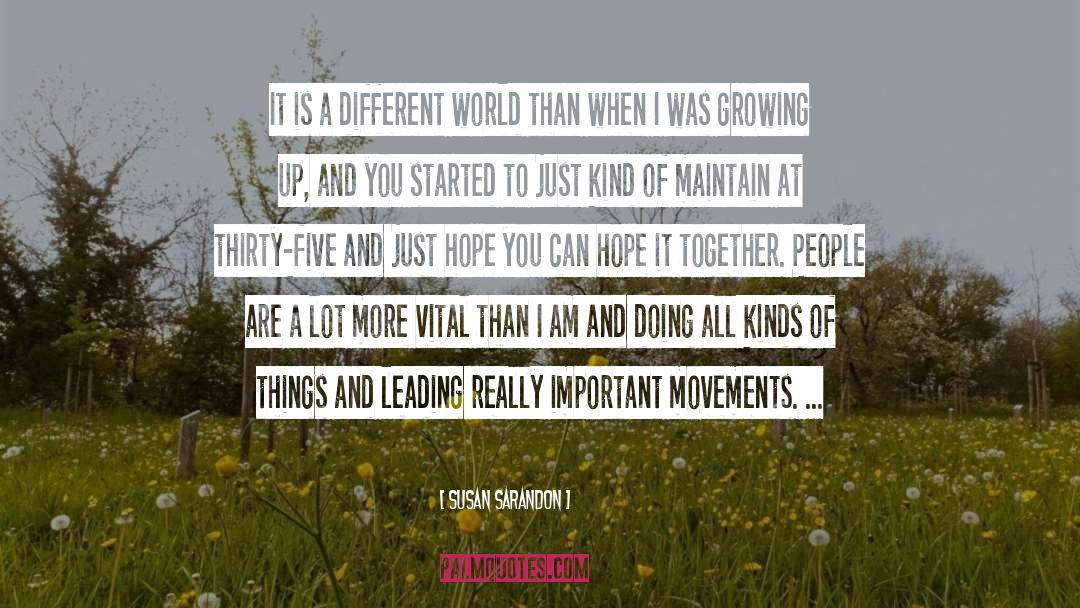 Movement quotes by Susan Sarandon