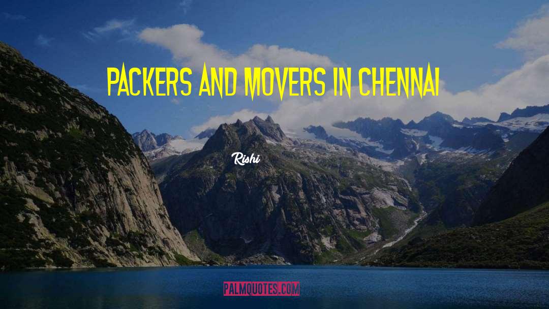 Movers quotes by Rishi