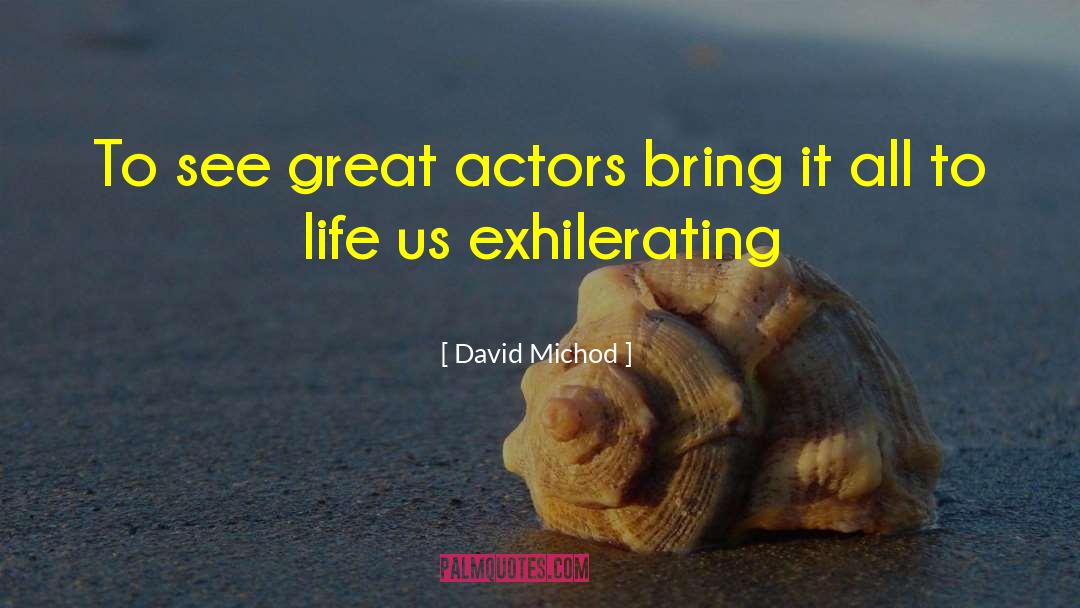 Movie Actors quotes by David Michod