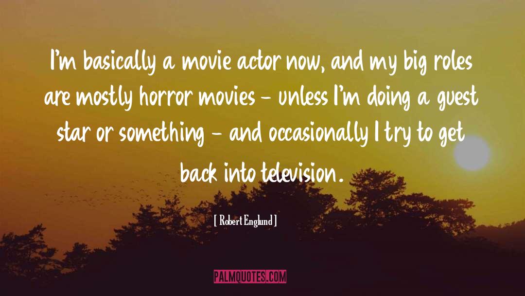 Movie Actors quotes by Robert Englund