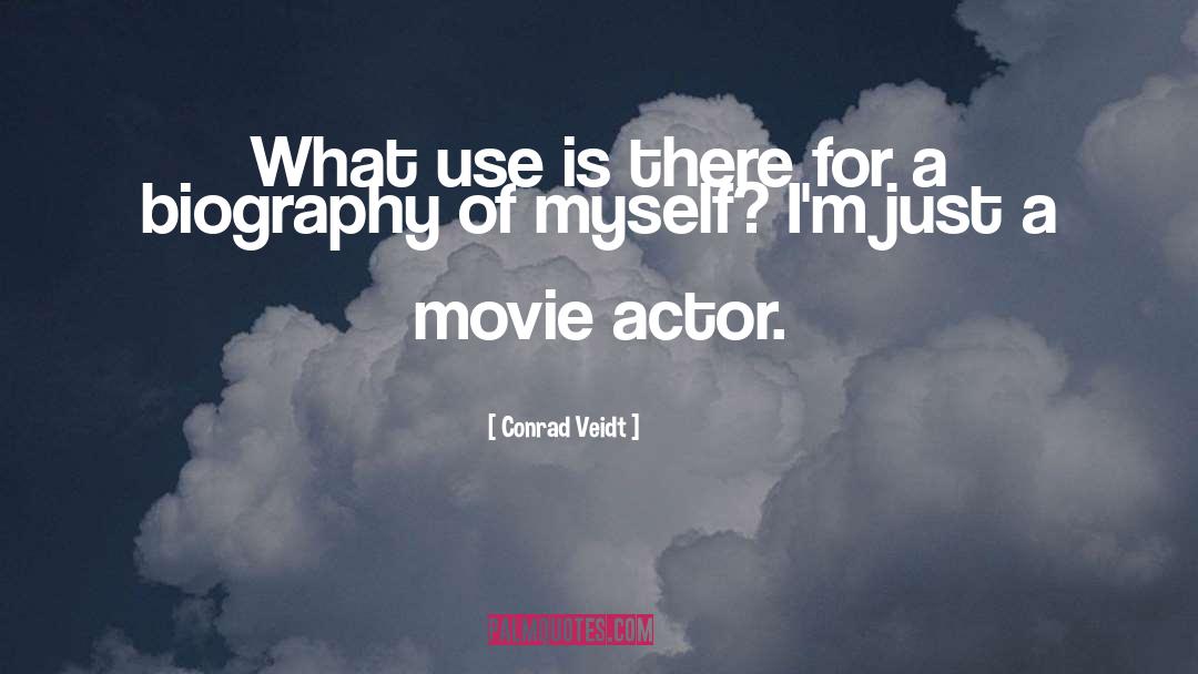 Movie Actors quotes by Conrad Veidt