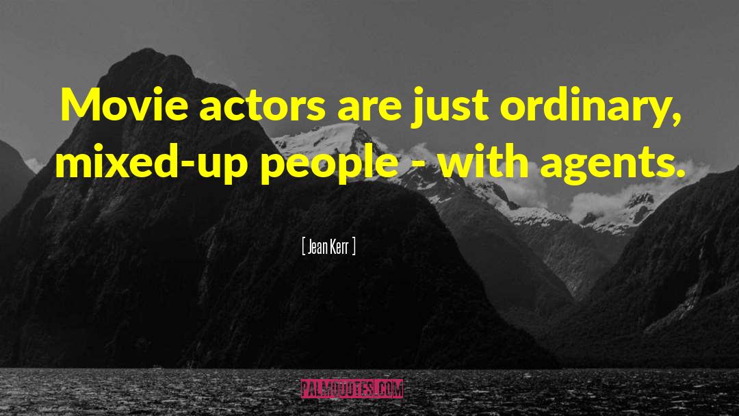 Movie Actors quotes by Jean Kerr