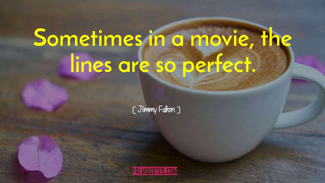 Movie Adaptations quotes by Jimmy Fallon