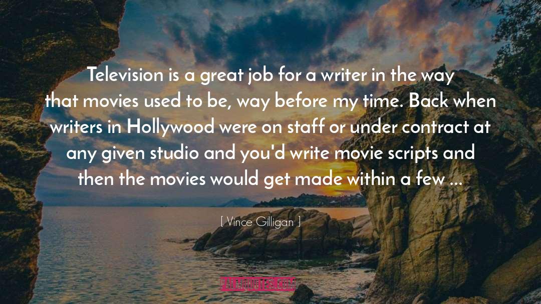 Movie Business quotes by Vince Gilligan