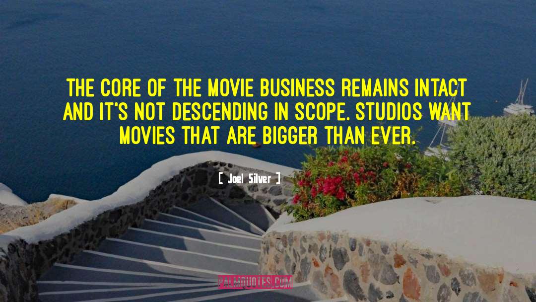 Movie Business quotes by Joel Silver