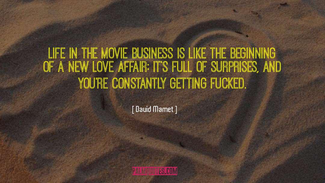 Movie Business quotes by David Mamet