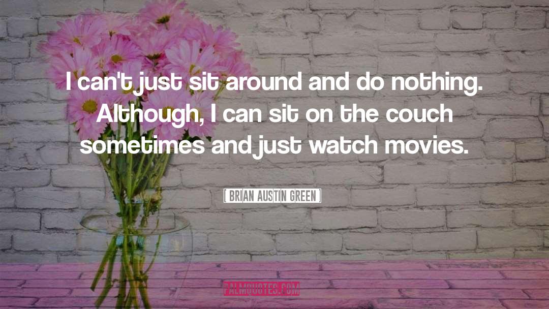 Movie Couches quotes by Brian Austin Green