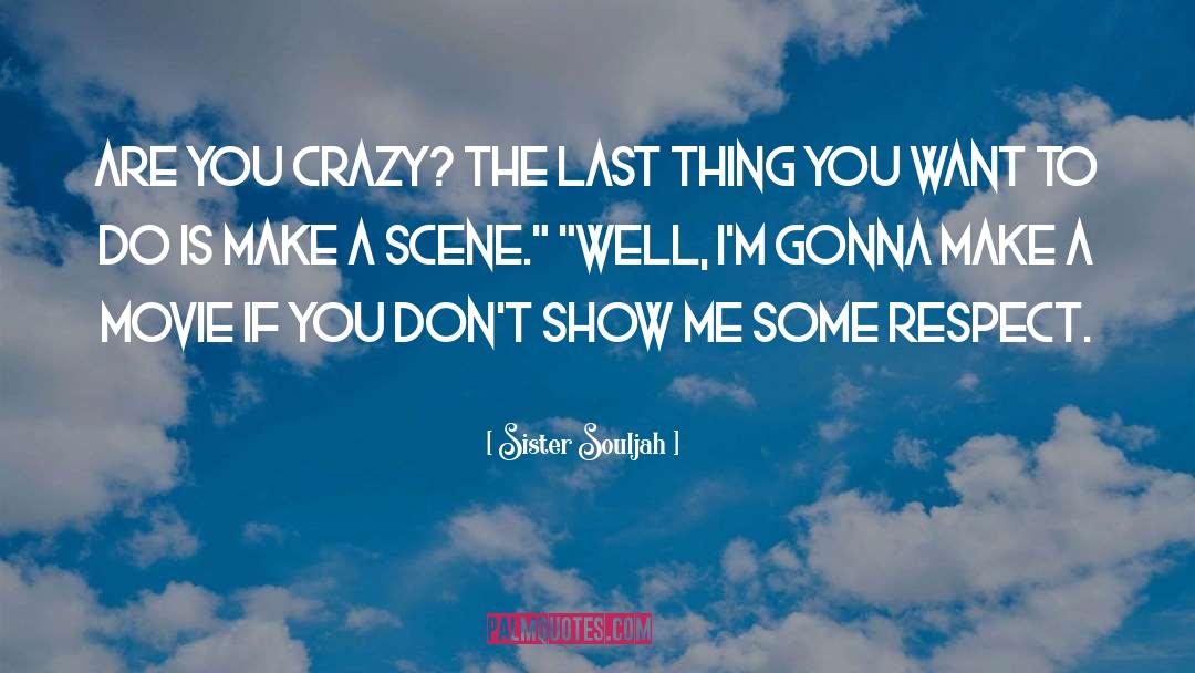 Movie Director quotes by Sister Souljah