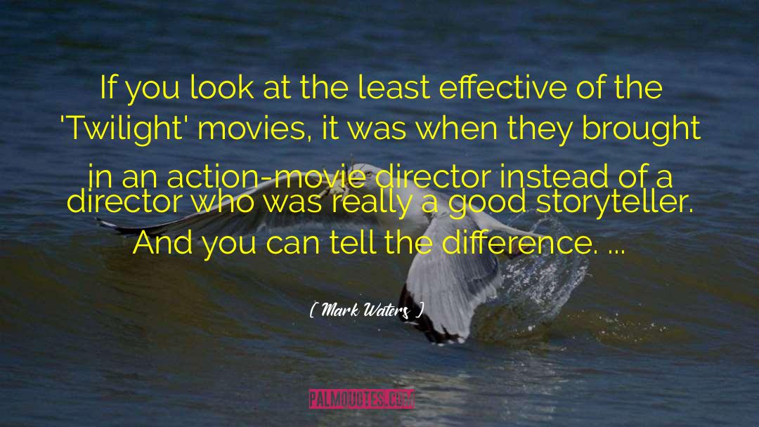 Movie Director quotes by Mark Waters