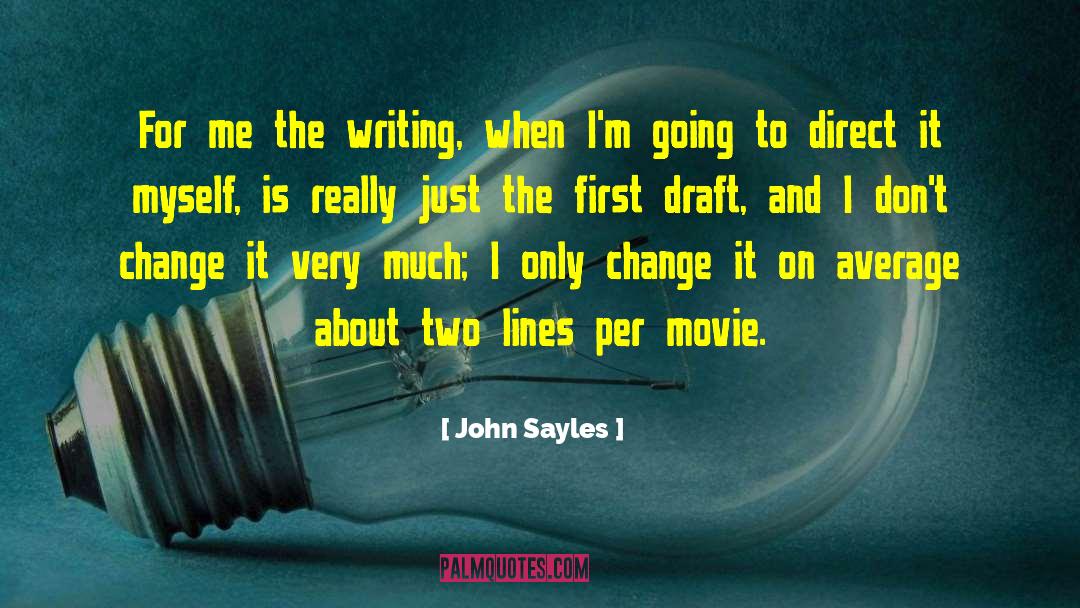Movie Director quotes by John Sayles