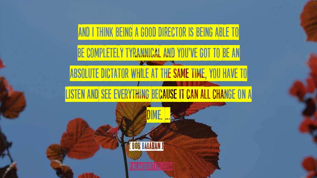 Movie Director quotes by Bob Balaban