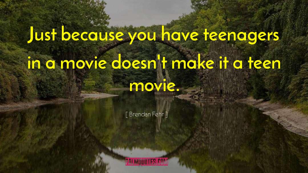 Movie Director quotes by Brendan Fehr