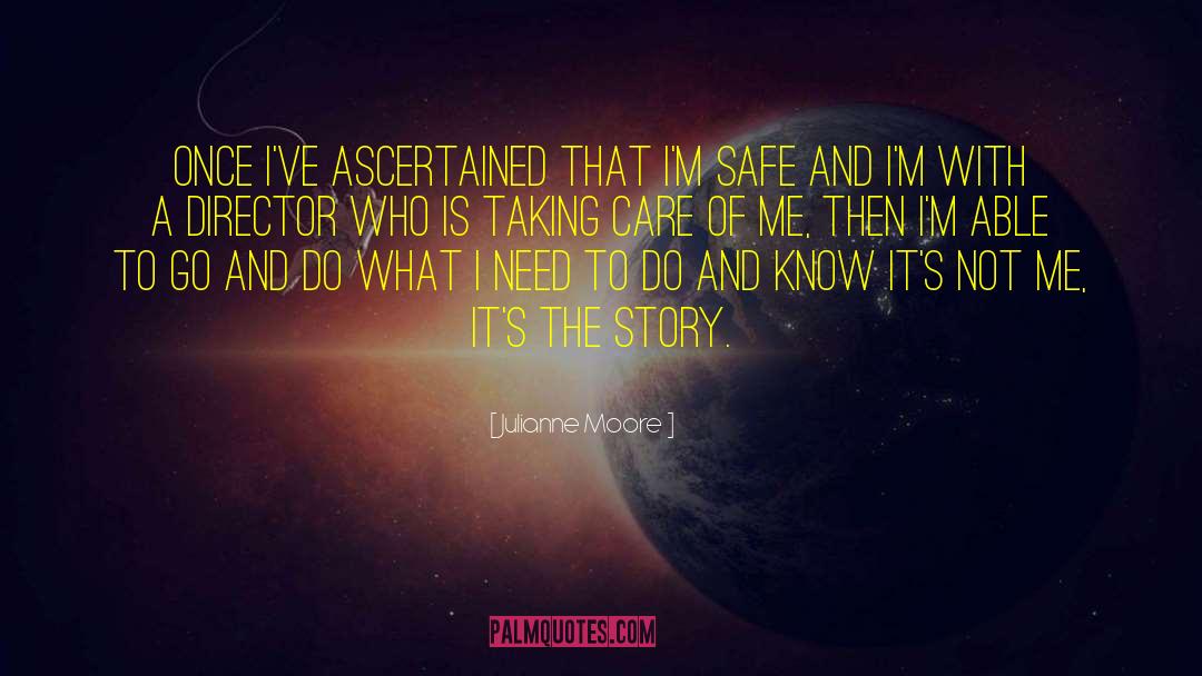 Movie Director quotes by Julianne Moore