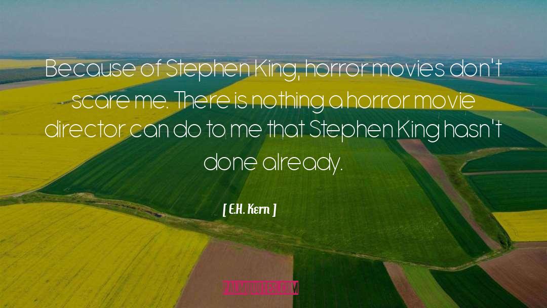 Movie Director quotes by E.H. Kern