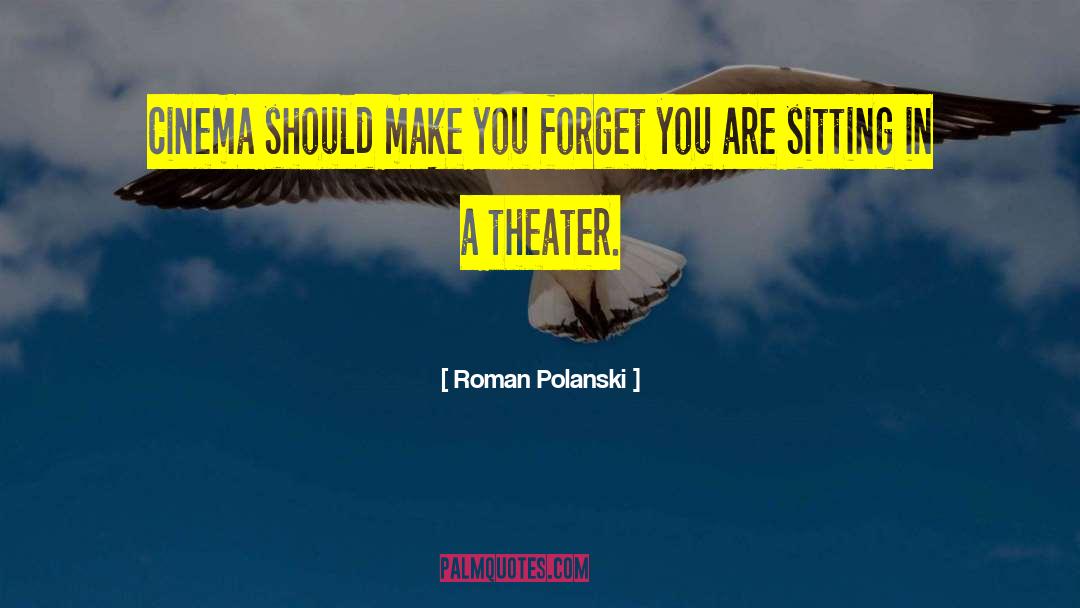 Movie Director quotes by Roman Polanski