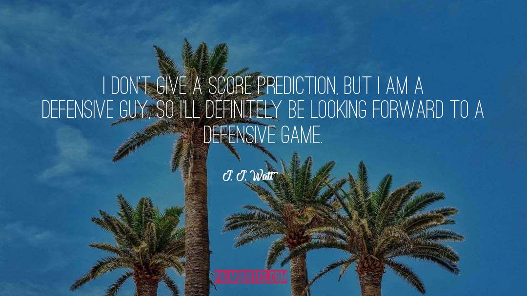 Movie Game quotes by J. J. Watt