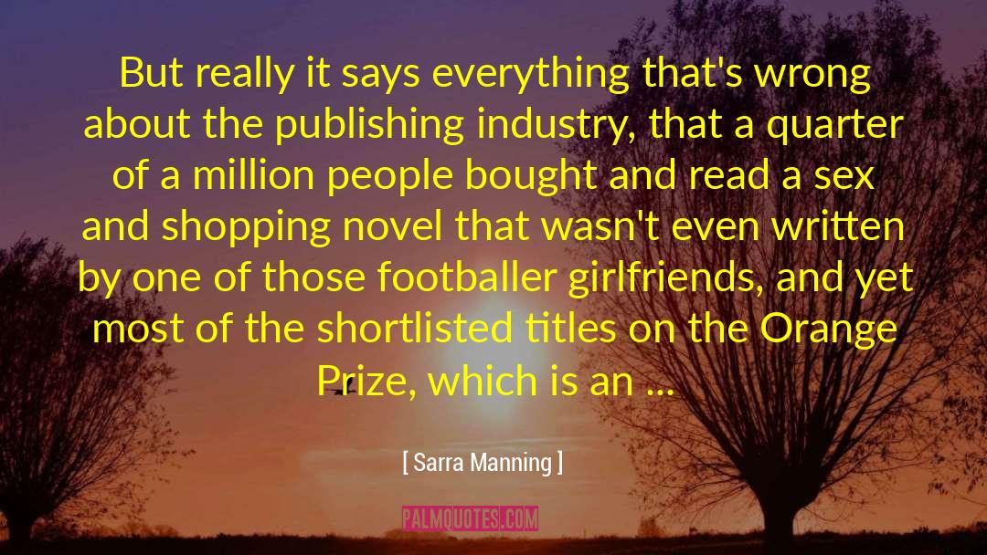 Movie Industry quotes by Sarra Manning