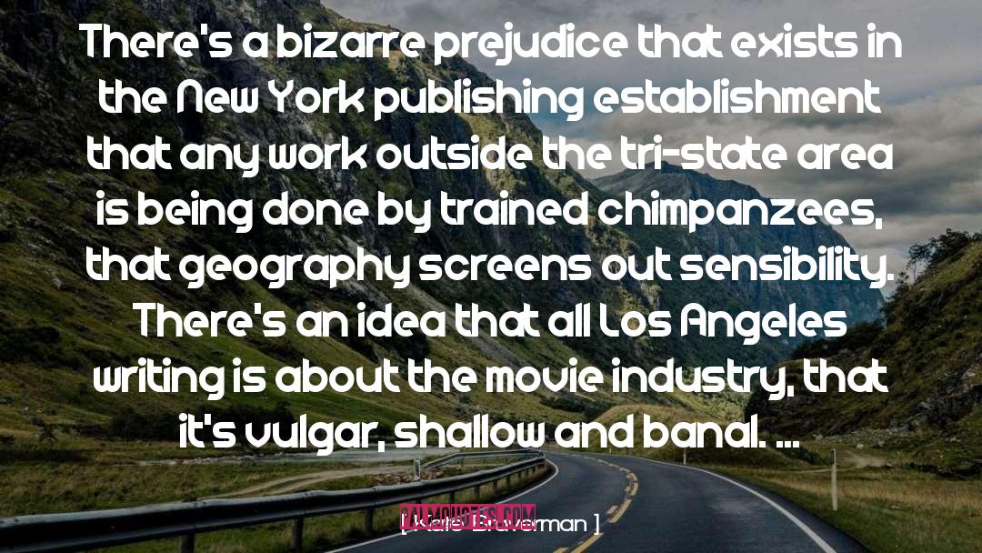 Movie Industry quotes by Kate Braverman